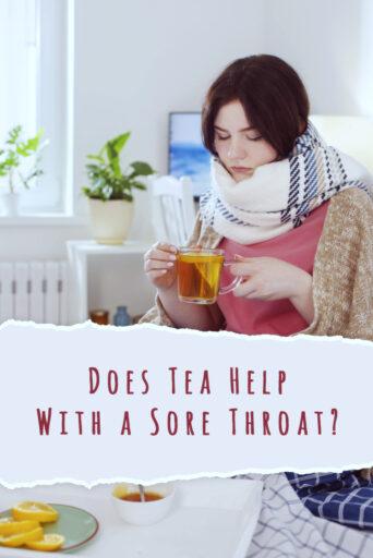 Does Tea Help With A Sore Throat 03